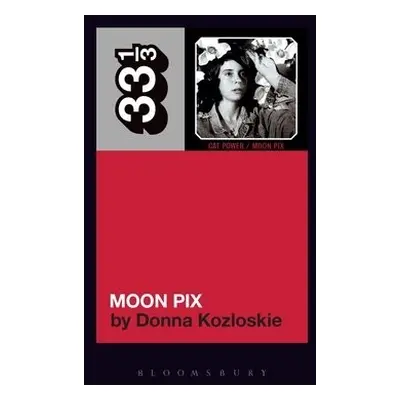 Cat Power's Moon Pix - Kozloskie, Donna (Writer, USA)