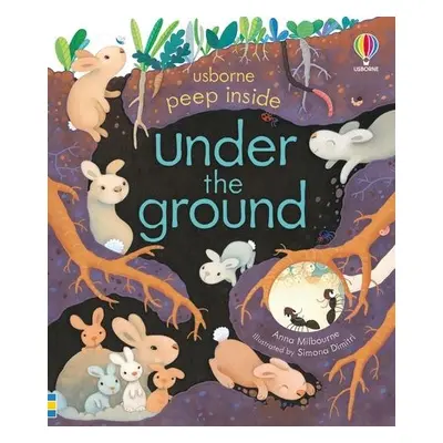 Peep Inside Under the Ground - Milbourne, Anna