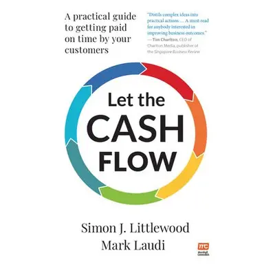 Let the Cash Flow - Littlewood, Simon J. a Laudi, Mark