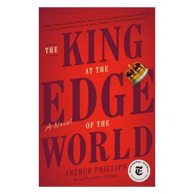 King at the Edge of the World - Phillips, Arthur