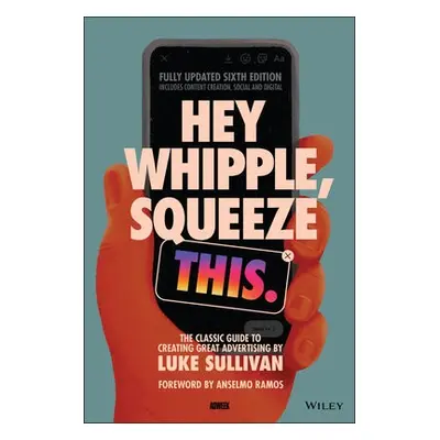 Hey Whipple, Squeeze This - Sullivan, Luke