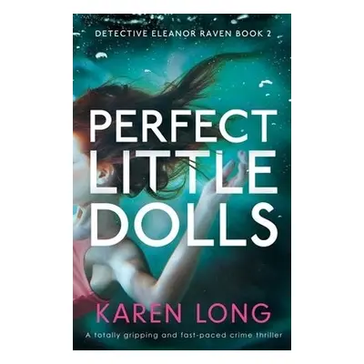 Perfect Little Dolls - Long, Karen