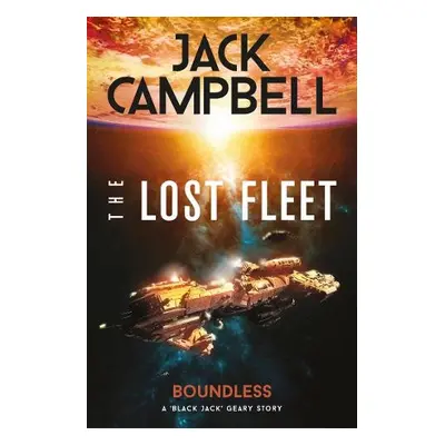 Lost Fleet: Outlands - Boundless - Campbell, Jack