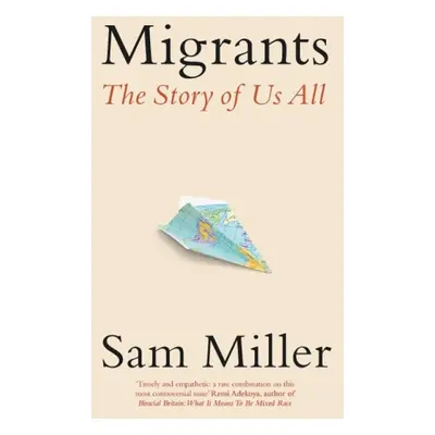 Migrants - Miller, Sam