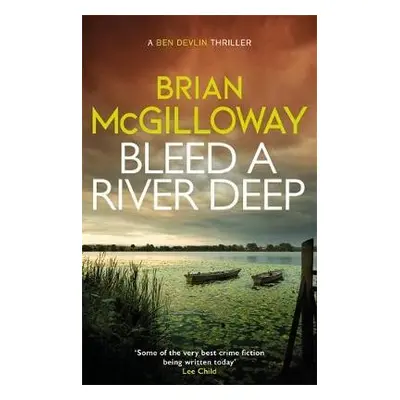 Bleed a River Deep - McGilloway, Brian