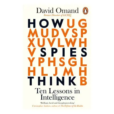 How Spies Think - Omand, David