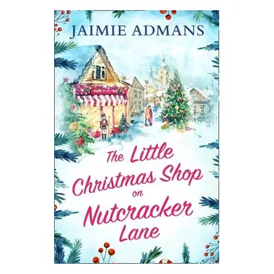 Little Christmas Shop on Nutcracker Lane - Admans, Jaimie