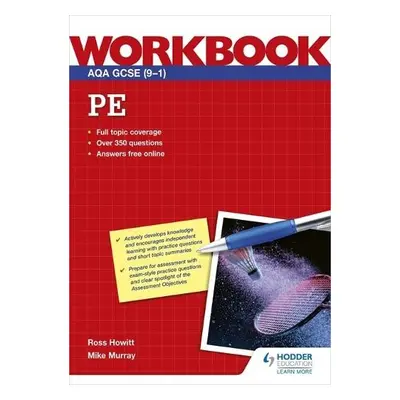 AQA GCSE (9–1) PE Workbook - Howitt, Ross a Atkinson, Tom