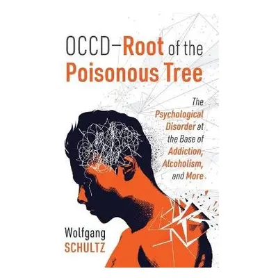 OCCD - Root of the Poisonous Tree - Schultz, Wolfgang