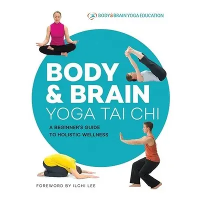 Body a Brain Yoga Tai Chi - Body a Brain Yoga Education