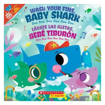 Wash Your Fins, Baby Shark / Lavate las aletas, Bebe Tiburon (Bilingual)