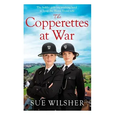 Copperettes at War - Wilsher, Sue