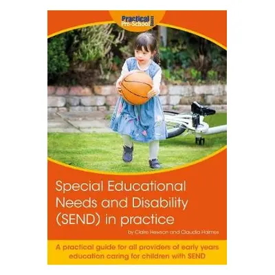 Special Educational Needs and Disability (SEND) in practice - Hewson, Claire a Holmes, Claudia