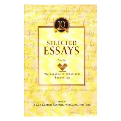 Selected Essays from the Vivekananda International Foundation - Banerjee, Gautam a Banerjee, Som