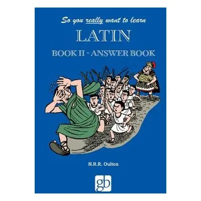 So You Really Want To Learn Latin Book 2 - Answer Book