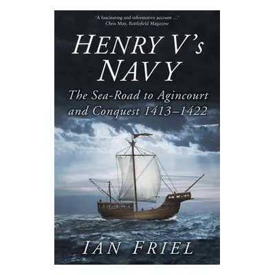 Henry V's Navy - Friel, Ian