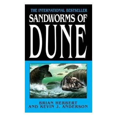 Sandworms of Dune - Herbert, Brian a Anderson, Kevin J.