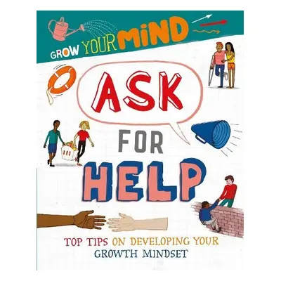 Grow Your Mind: Ask for Help - Howell, Izzi