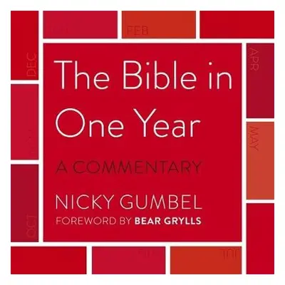 Bible in One Year – a Commentary by Nicky Gumbel - Gumbel, Nicky