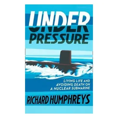 Under Pressure - Humphreys, Richard