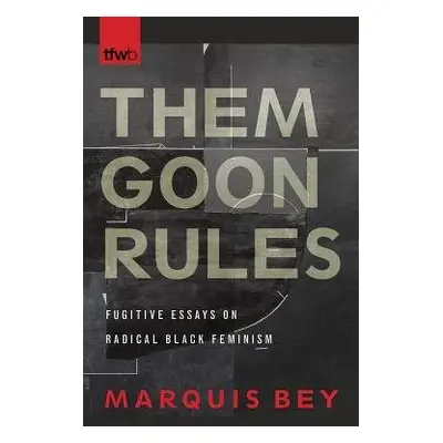 Them Goon Rules - Bey, Marquis