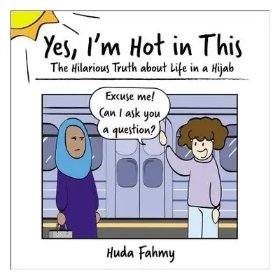 Yes, I'm Hot in This - Fahmy, Huda