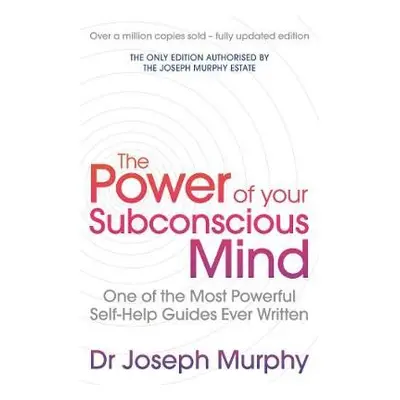 Power Of Your Subconscious Mind (revised) - Revised By Ian McMahan, Joseph Murphy/