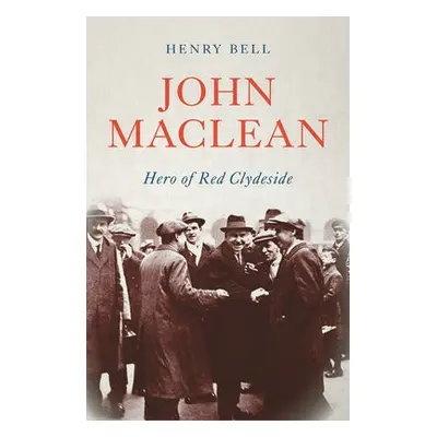 John Maclean - Bell, Henry