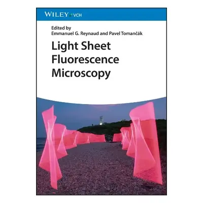 Light Sheet Fluorescence Microscopy