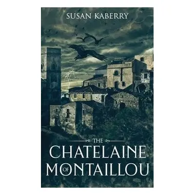 Chatelaine of Montaillou - Kaberry, Susan E.