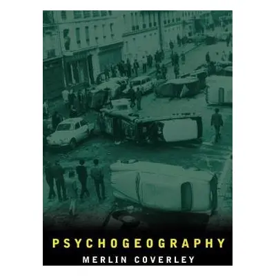 Psychogeography - Coverley, Merlin