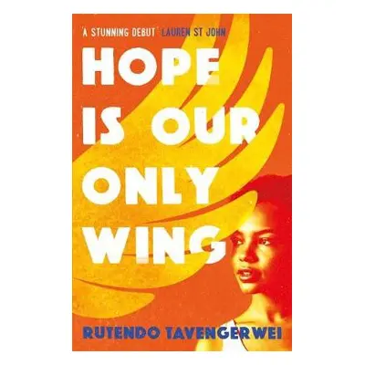 Hope is our Only Wing - Tavengerwei, Rutendo