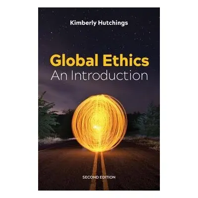 Global Ethics - Hutchings, Kimberly