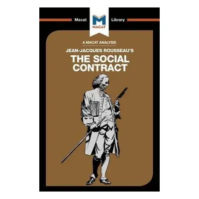 Analysis of Jean-Jacques Rousseau's The Social Contract - Hill, James