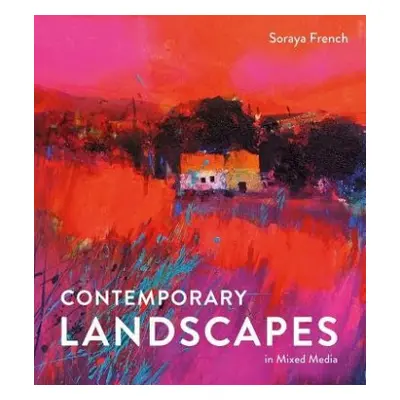 Contemporary Landscapes in Mixed Media - French, Soraya