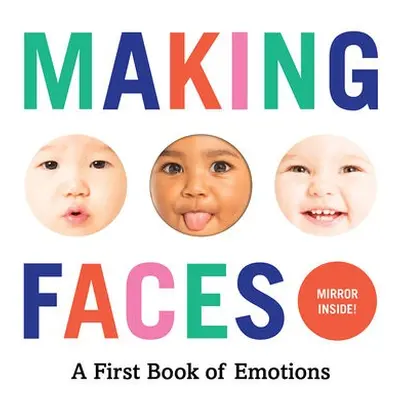 Making Faces: A First Book of Emotions - Abrams Appleseed