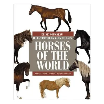 Horses of the World - Rousseau, Elise