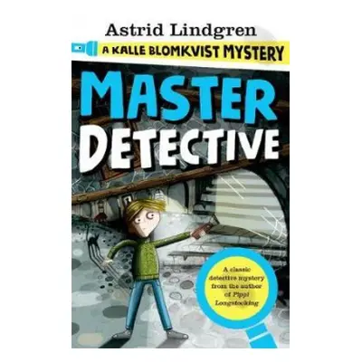 Kalle Blomkvist Mystery: Master Detective - Lindgren, Astrid