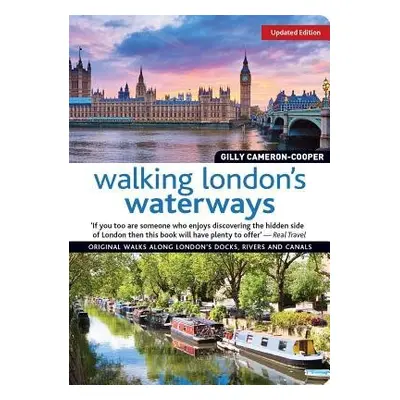 Walking London's Waterways, Updated Edition - Cameron-Cooper, Gilly