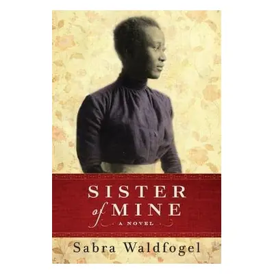 Sister of Mine - Waldfogel, Sabra