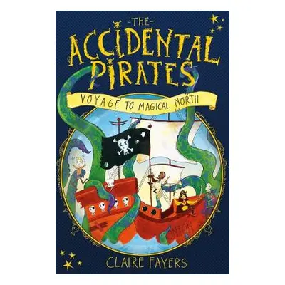 Voyage to Magical North - Fayers, Claire (Author)