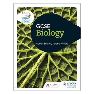 WJEC GCSE Biology - Schmit, Adrian a Pollard, Jeremy