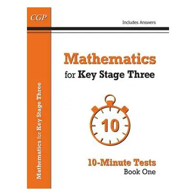 Mathematics for KS3: 10-Minute Tests - Book 1 (including Answers) - CGP Books