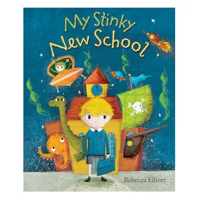 My Stinky New School - Elliott, Rebecca