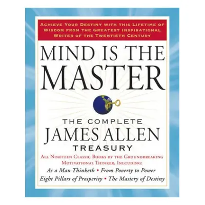 Mind is the Master - Allen, James (James Allen )