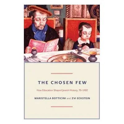 Chosen Few - Botticini, Maristella a Eckstein, Zvi