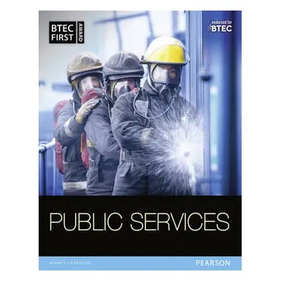 BTEC First in Public Services Student Book - Gray, Debra