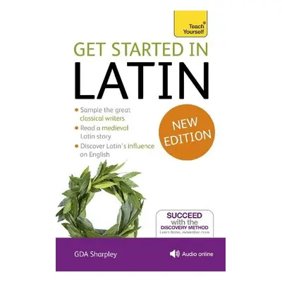 Get Started in Latin Absolute Beginner Course - Sharpley, G D A