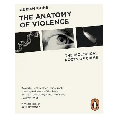 Anatomy of Violence - Raine, Adrian