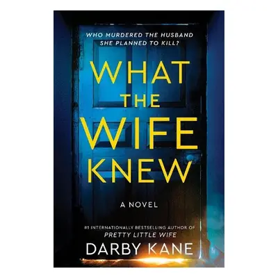 What the Wife Knew - Kane, Darby